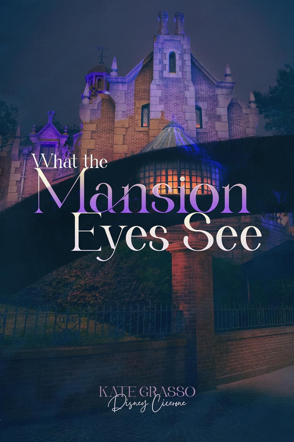 What the Mansion Eyes See (Pixie Dust in the Parks Book 2)