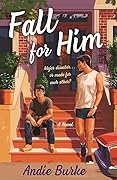Fall for Him