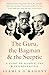 The Guru, the Bagman and the Sceptic: A story of science, sex and psychoanalysis