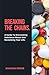 Breaking The Chains: A Guid...