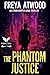 The Phantom Justice: An Eth...