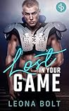 Lost in your Game