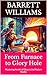 From Furnace to Glory Hole:...