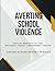 Adverting School Violence: ...
