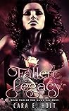 Fallen Legacy by Cara E. Holt