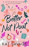 Better Not Pout by Kat Savage