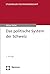 Das politische System der Schweiz (Studienkurs Politikwissens... by Adrian Vatter