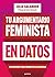 Tu argumentario feminista e...