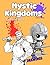 Mystic Kingdoms, a Stress R...