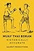 Muay Thai Boran: Historical...