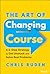 The Art of Changing Course:...