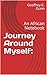 Journey Around Myself: An A...