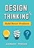 Design Thinking: Build Better Products