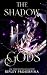 The Shadow Gods (Rebels and Curses)