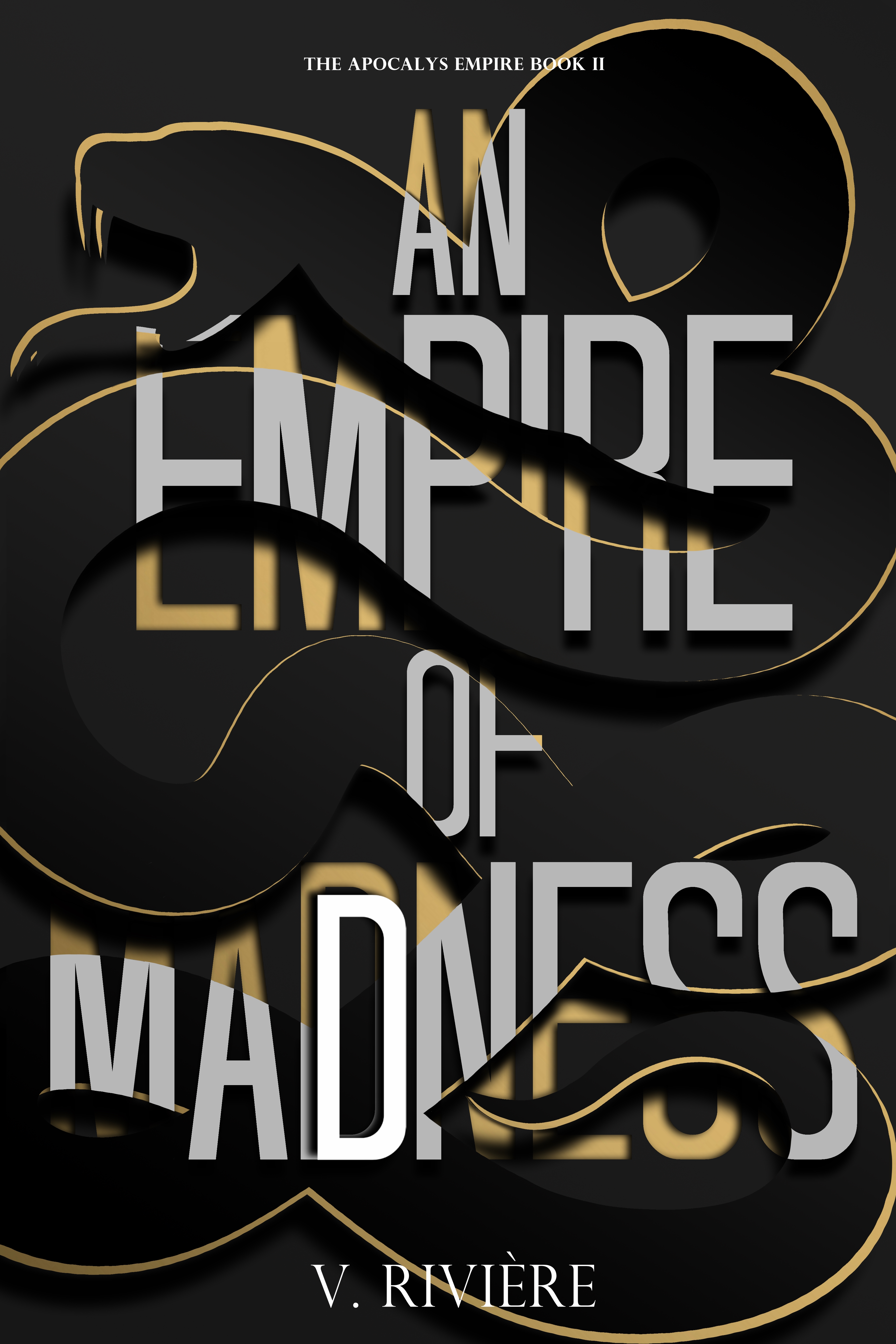 An Empire of Mad-d-ness (The Apocalys Empire, #2)
