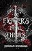 A Flower's Fatal Thorn (Rose & Moth Duology Book 1)