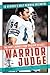 Warrior Judge: One Man's Journey from Gridiron to Gavel