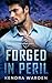 Forged in Peril (Forge Brothers Security)