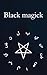 Black magick: Hexes and rit...