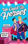 We Could Be Heroes