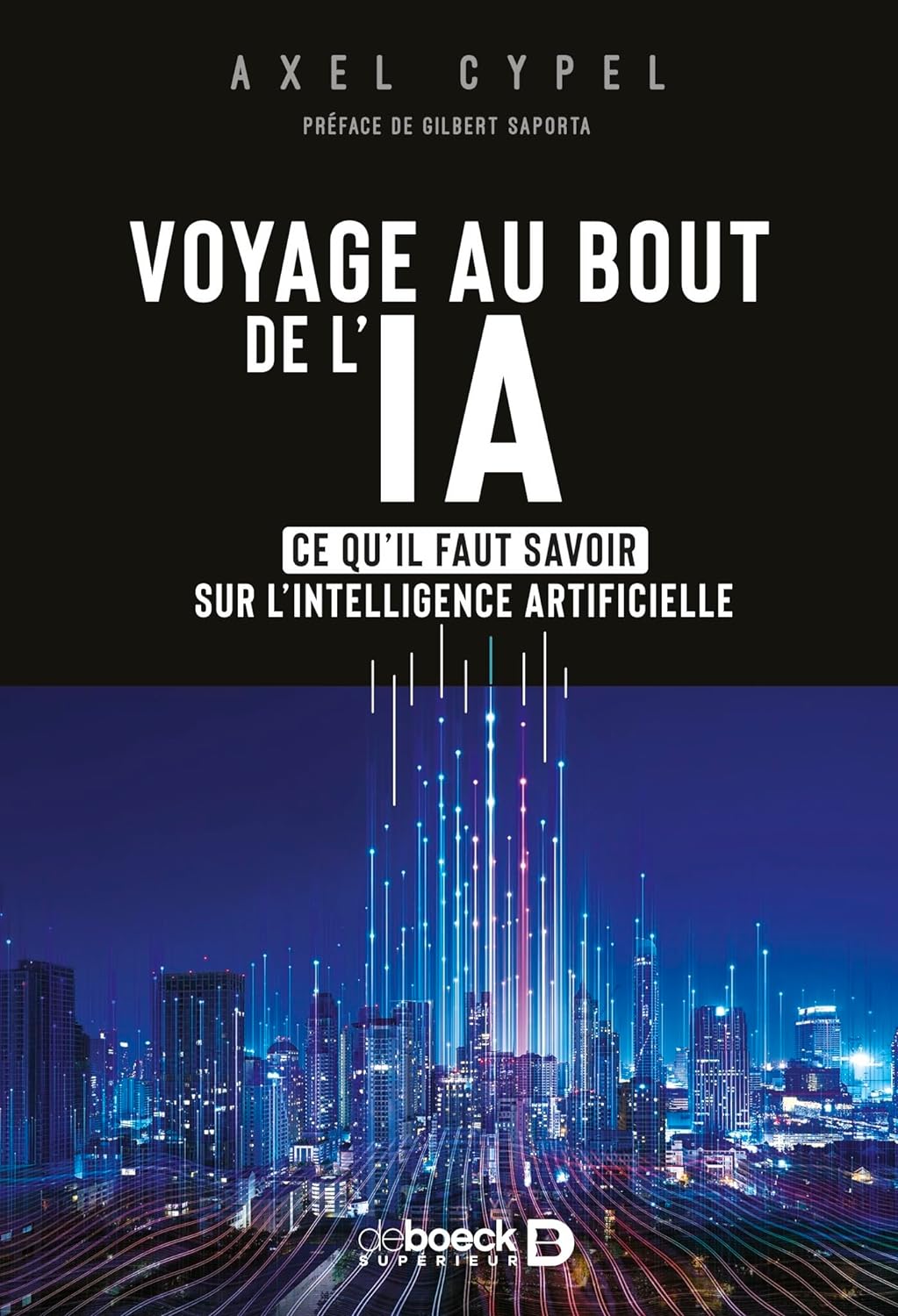 Voyage au bout de l’IA: Ce qu'il faut savoir sur l'intelligence artificielle (Paperback)