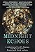 Midnight Echoes: A collection of Sci-Fi, Fantasy and Horror Tales. Featuring 8 Greek authors.