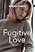 Fugitive Love
