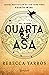 Quarta Asa (The Empyrean, #1)