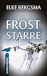 Froststarre - Ostfrieslandkrimi (Büttner und Hasenkrug ermitt... by Elke Bergsma