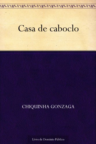 Casa de caboclo (Portuguese Edition)