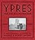Ypres, War and Reconstruction by Piet Chielens