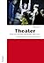 Theater: Texte von und über Falk Richter 2000-2012. Herausgegeben von Friedemann Kreuder (German Edition)