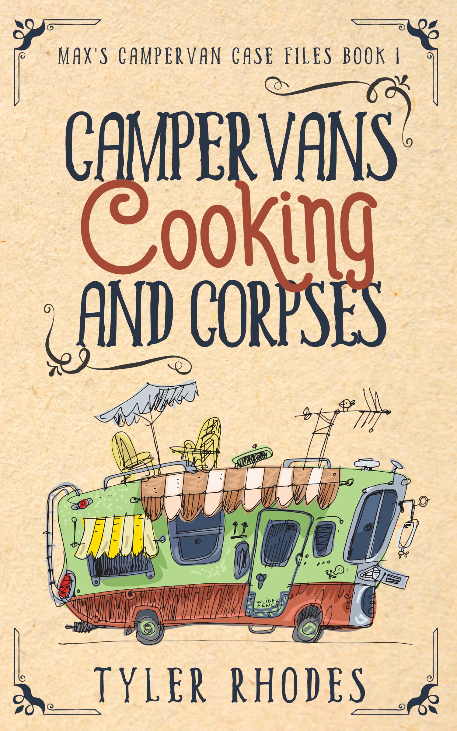 Campervans, Cooking, and Corpses (Max's Campervan Case Files, #1)