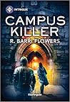 Campus Killer by R. Barri Flowers