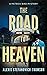 The Road to Heaven (A Patri...