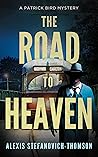 the-road-to-heaven-a-patrick-bird-mystery-1