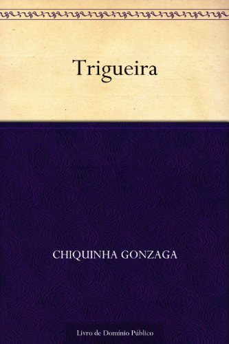 Trigueira (Portuguese Edition)
