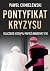 Pontyfikat kryzysu. Dlaczeg...