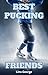 Best Pucking Friends (Hunks...