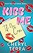 Kiss Me If You Can by Cheryl Terra