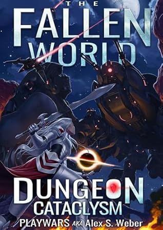 Dungeon Cataclysm (The Fallen World, #5)