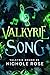 Valkyrie Song by Nichole Rose Valkyrie Song by Nichole Rose