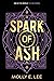 Spark of Ash (Ember of Night, #3)