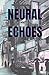 Neural Echoes