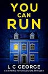 You Can Run: a gripping psychological thriller