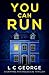 You Can Run: a gripping psychological thriller