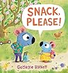 Snack, Please! by Georgie Birkett Snack, Please! by Georgie Birkett