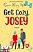 Get Cozy, Josey (Josey #3)