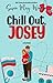 Chill Out, Josey by Susan May Warren Chill Out, Josey by Susan May Warren