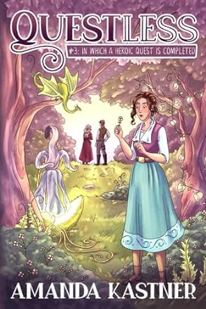 Questless #3 In Which a Heroic Quest is Completed: An All-Ages Graphic Novel Adventure (Paperback)